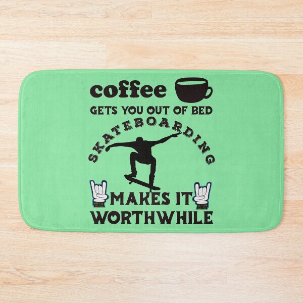 Item preview, Coffee Gets You Out Of Bed - Skateboarding Makes It Worthwhile - Dark Text designed and sold by DerekJSmith.