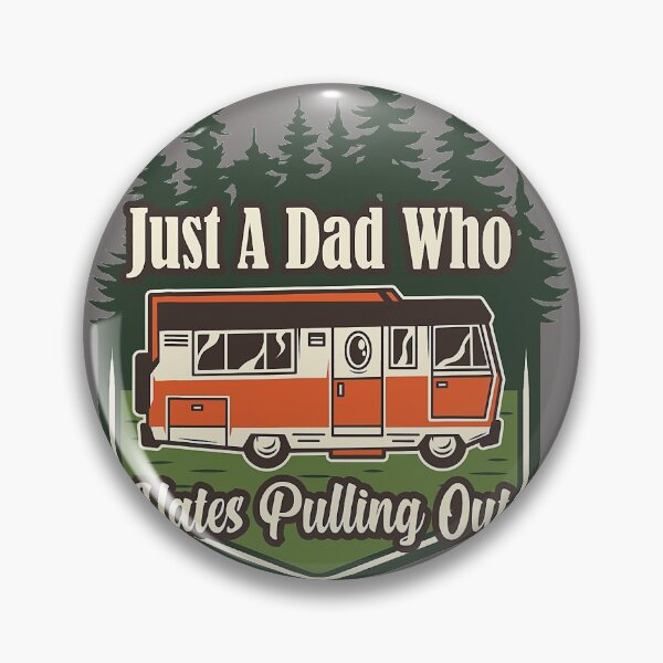 Item preview, Just A Dad Who Hates Pulling Out Funny Camping designed and sold by SuzyTanner.