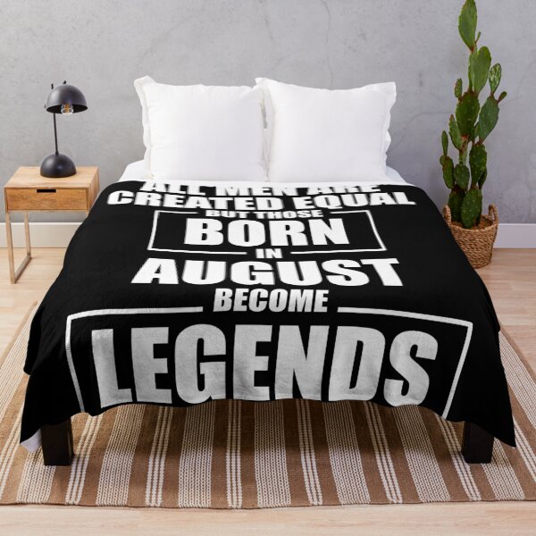 Item preview, Those Born in August Become Legends designed and sold by Mariv19.