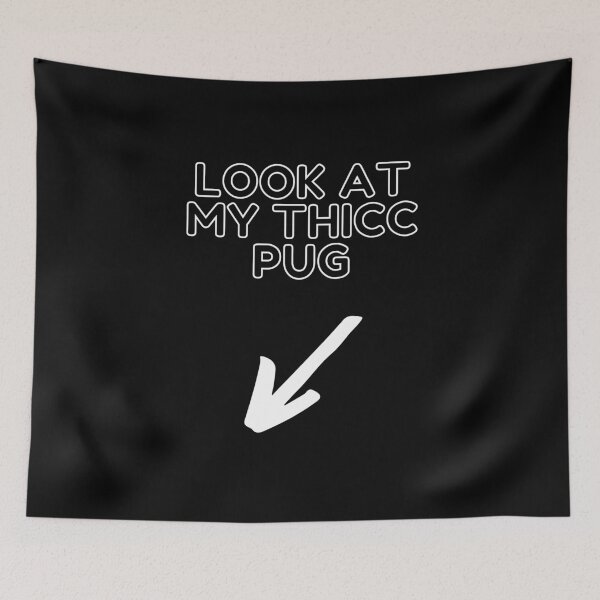 Item preview, Look At My Thicc Pug designed and sold by Trendy Merch 90.