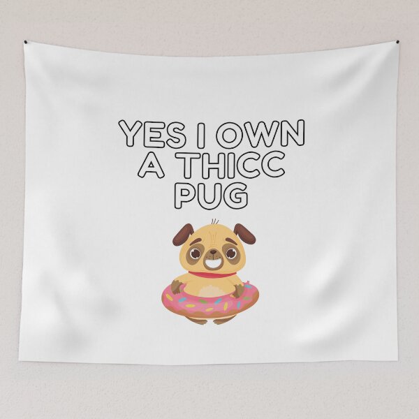 Item preview, Yes I Own A Thicc Pug designed and sold by Trendy Merch 90.