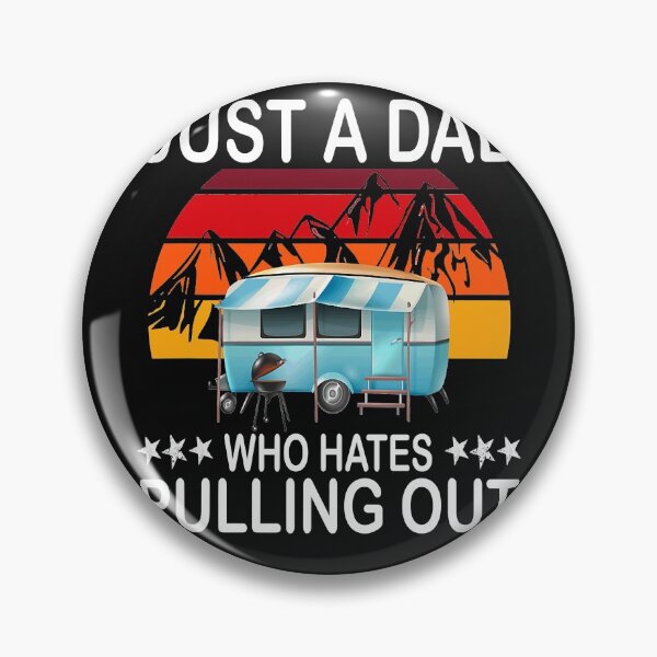 Item preview, Mens Funny Camping Just A Dad Who Hates Pulling Out  designed and sold by SuzyTanner.