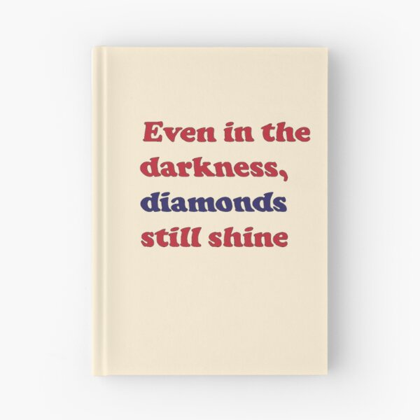 Item preview, Even in the darkness, diamonds still shine from Girl from nowhere designed and sold by Eckaa.