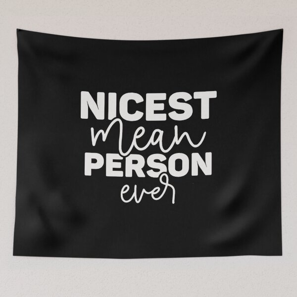 Item preview, Nicest mean person ever designed and sold by pnkpopcorn.