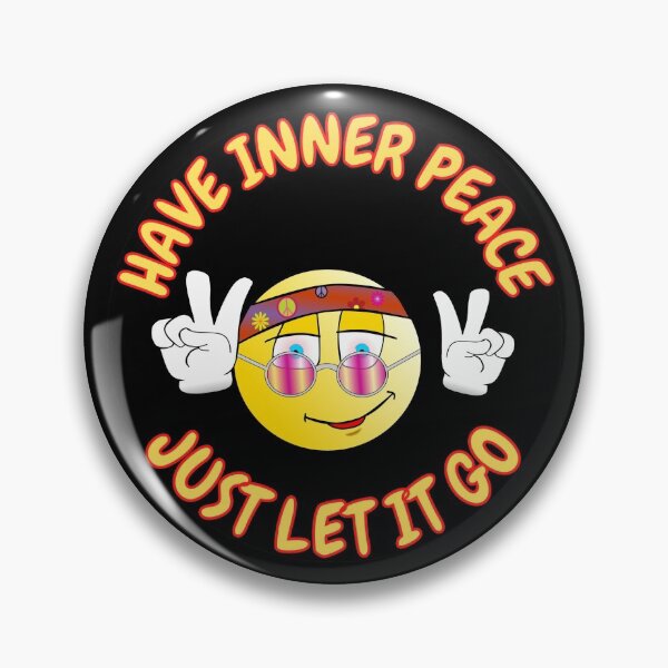 Item preview, Have Inner Peace Just Let It Go designed and sold by RGRamsey.