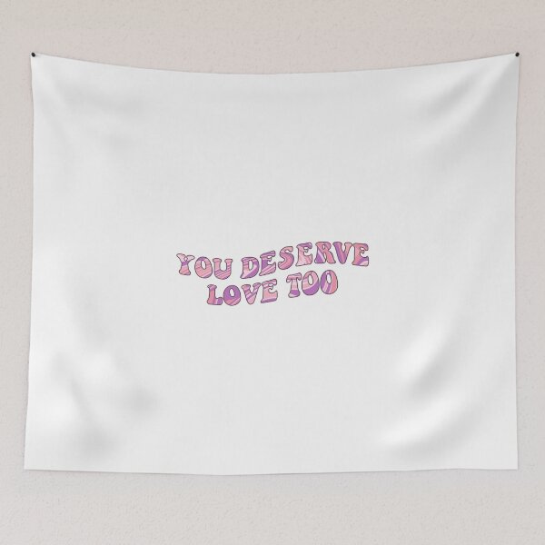 Item preview, You Deserve Love Too designed and sold by cimong.