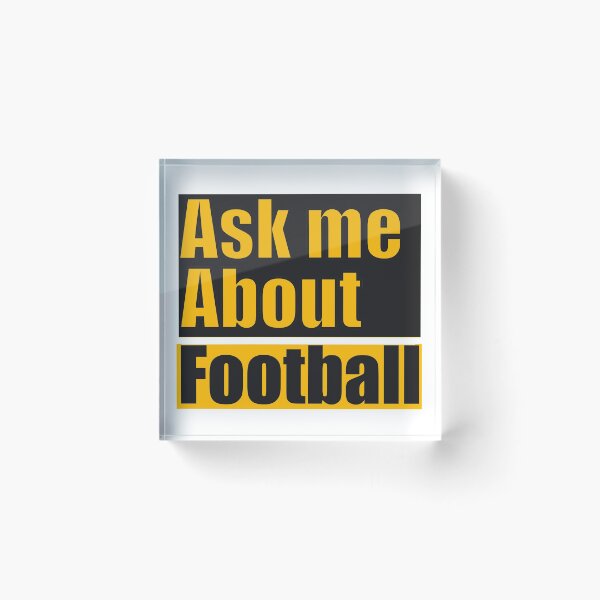 Item preview,  Ask Me About Football  designed and sold by papaipapai198.