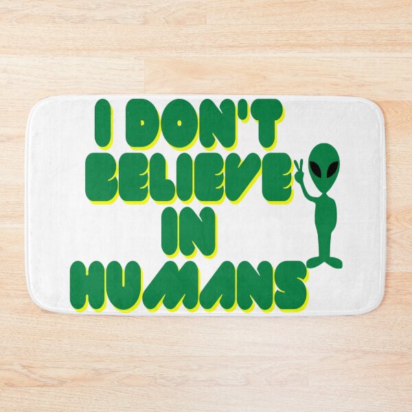Item preview, i don't believe in humans. designed and sold by Dreamplace09.