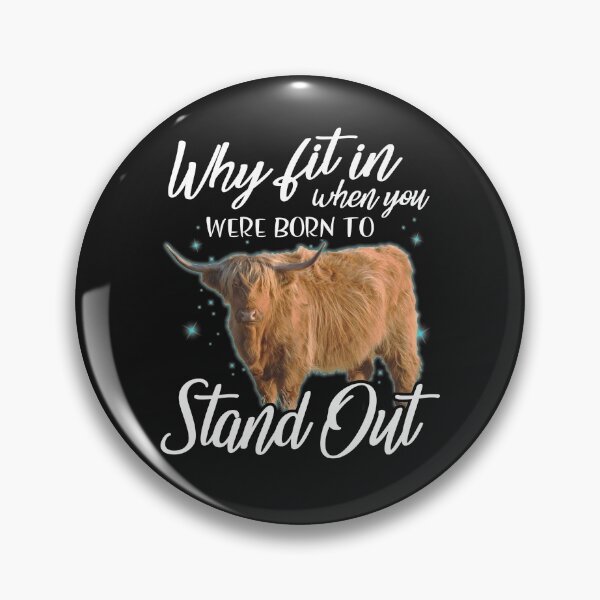 Item preview, Why fit in when you were born to stand out Highland cattle designed and sold by Titmit.