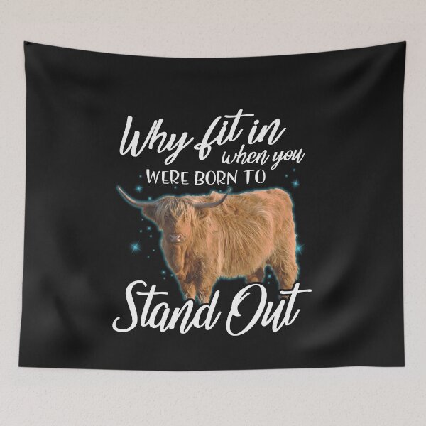 Item preview, Why fit in when you were born to stand out Highland cattle designed and sold by Titmit.