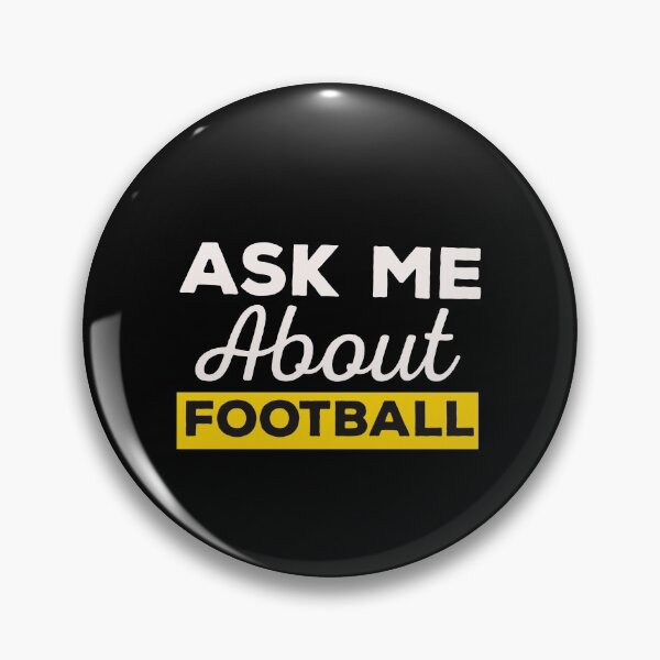 Item preview,   Ask Me About Football  designed and sold by papaipapai198.