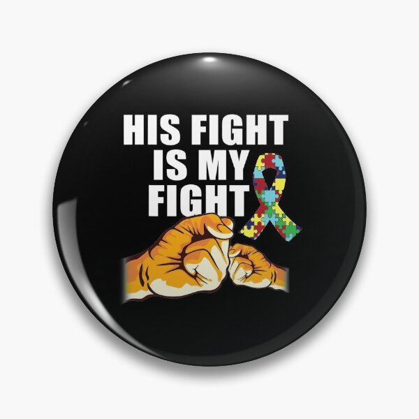 Item preview, His Fight Is My Fight Autism Awareness Day designed and sold by DeclanMoss.
