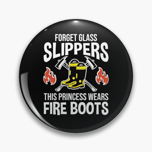 Item preview, This Princess Wears Fire Boots Female Firefighter designed and sold by TheReallyNiceStuff.