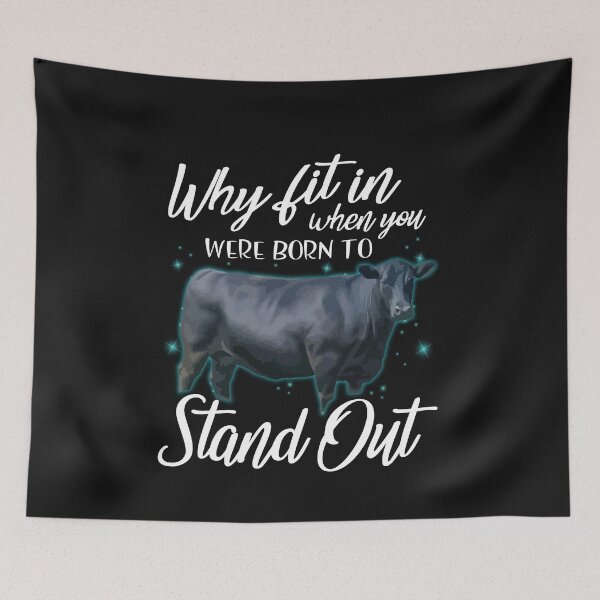 Item preview, Why fit in when you were born to stand out Angus cattle designed and sold by Titmit.