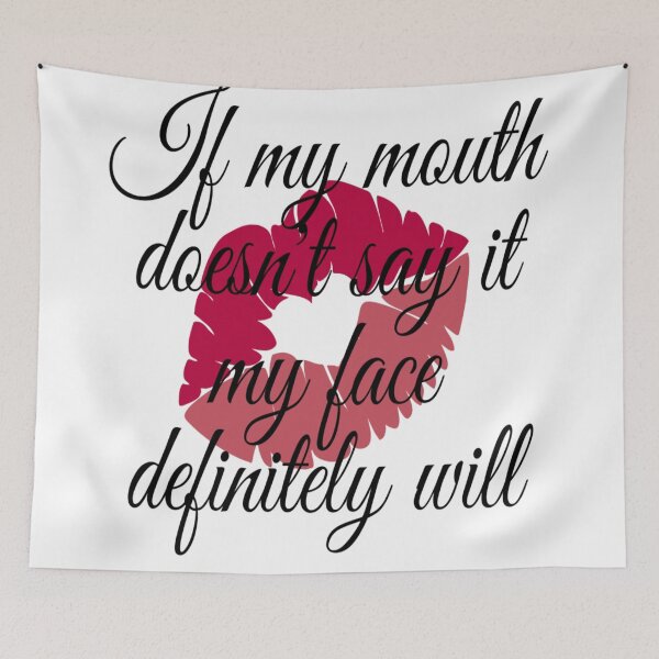 Item preview, if my mouth doesn't say it my face definitely will designed and sold by Dreamplace09.
