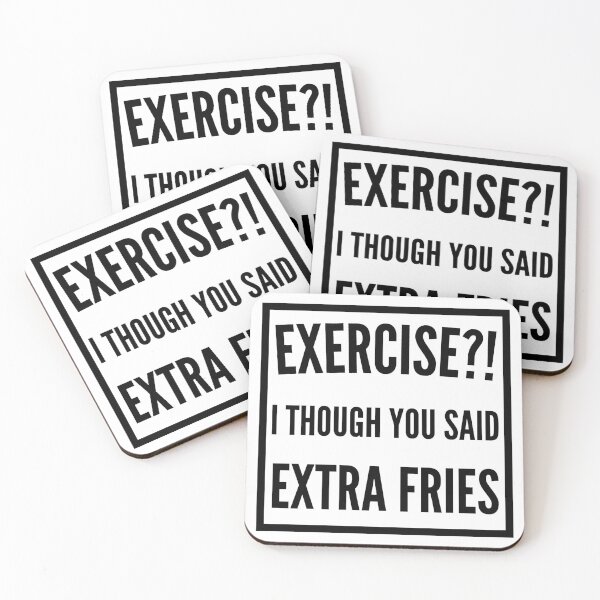 Item preview, Exercise I thought you said extra Fries - Exercise or Extra Fries designed and sold by For the love of Pixels.