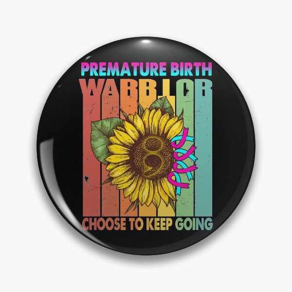 Item preview, Premature Birth Warrior Choose To Keep Going designed and sold by fannieuxp59.
