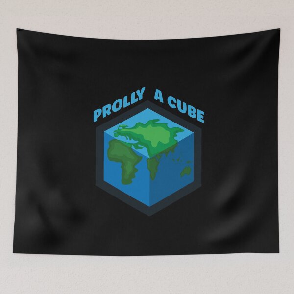Item preview, Prolly a Cube - Funny Flat Earther designed and sold by TeeZazzle.