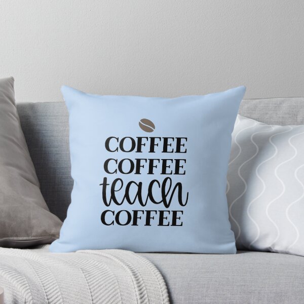Item preview, Coffee coffee teach coffee designed and sold by LootBoxApparel.