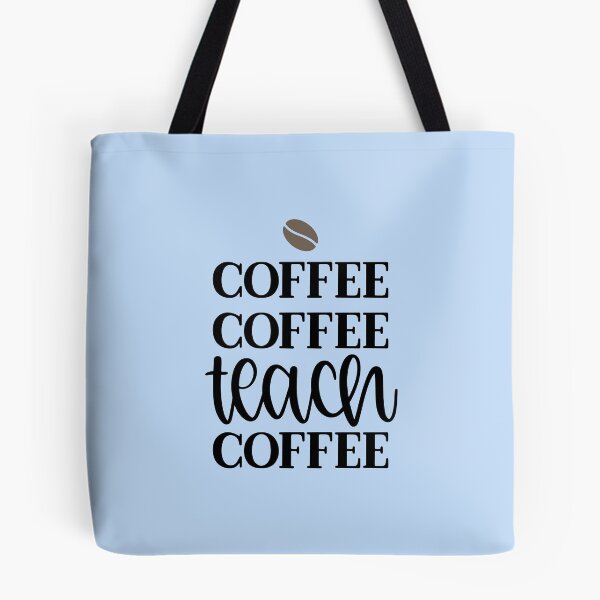 Item preview, Coffee coffee teach coffee designed and sold by LootBoxApparel.