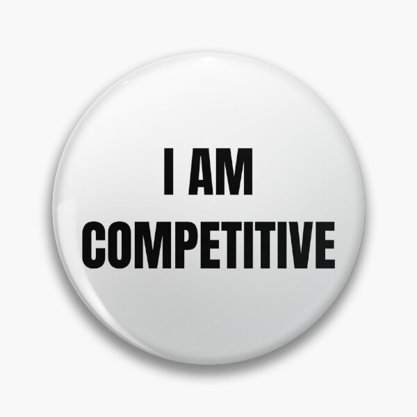 Item preview, I AM COMPETITIVE designed and sold by iamxxx.
