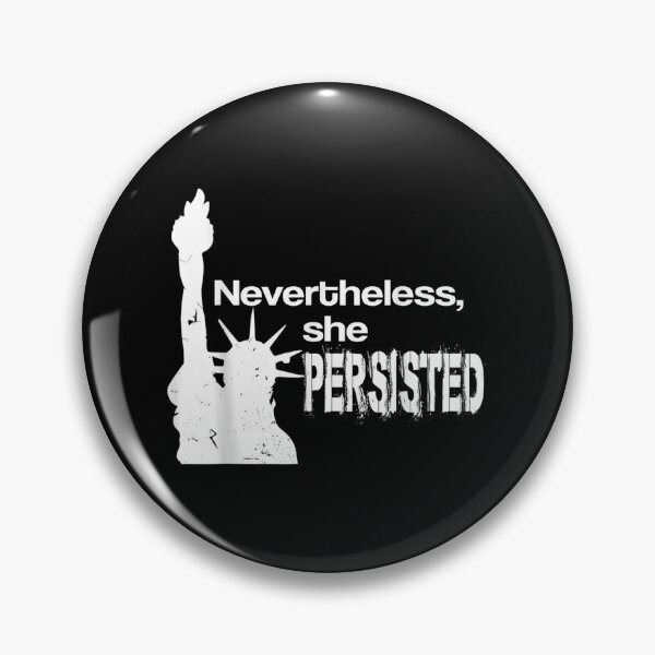 Item preview, Nevertheless She Persisted Liberty designed and sold by bensonaliyah.