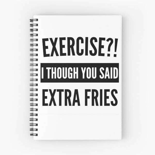 Item preview, Exercise I thought you said extra Fries - Exercise or Extra Fries designed and sold by For the love of Pixels.