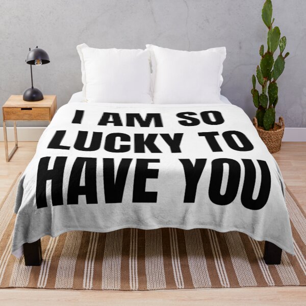 Item preview, I AM SO LUCKY TO HAVE YOU designed and sold by iamxxx.