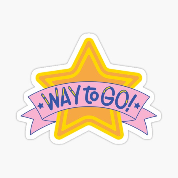 Way to Go!" Sticker for Sale by Medotshirt | Redbubble