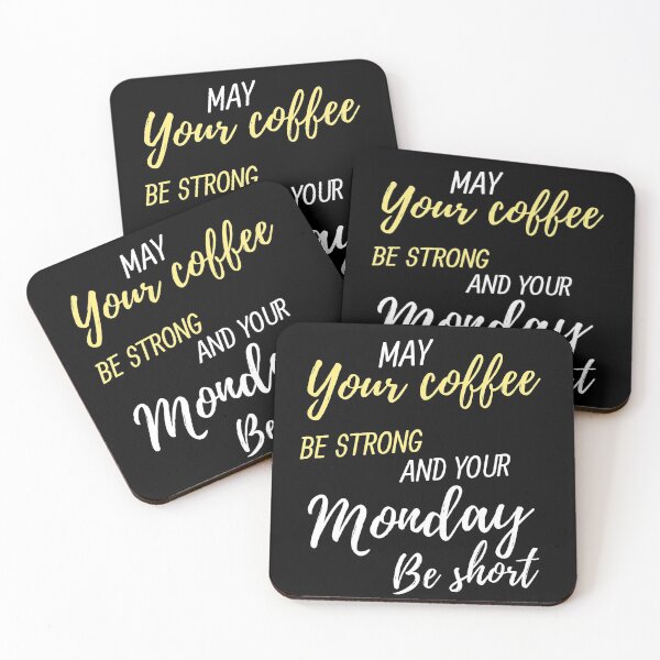 Item preview, Just Add Coffee. May Your Coffee Be Strong And Your Monday Be Short designed and sold by Tshirtintrend.