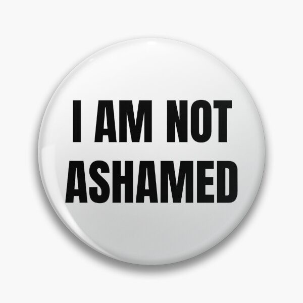 Item preview, I AM NOT ASHAMED designed and sold by iamxxx.