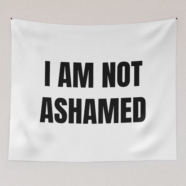 Item preview, I AM NOT ASHAMED designed and sold by iamxxx.