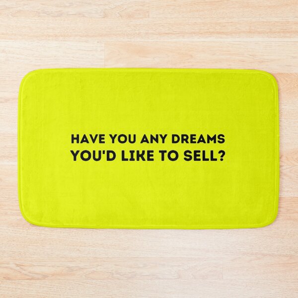 Item preview, Have You Any Dreams You'd Like to Sell? designed and sold by YourMateNate.