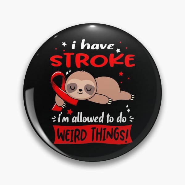 Item preview, Stroke Awareness Funny I have Stroke i'm allowed to do Weird Things! designed and sold by JanetShop809.