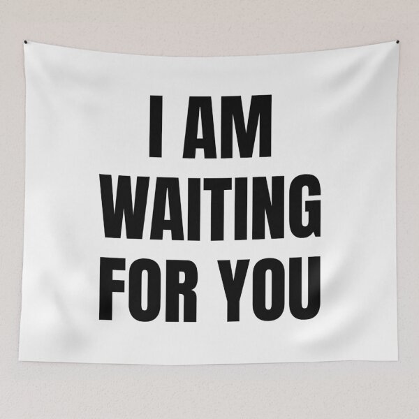 Item preview, I AM WAITING FOR YOU designed and sold by iamxxx.