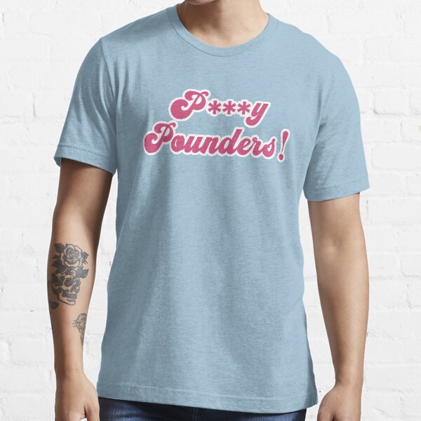 P***y Pounders! - Animated TV Show Essential T-Shirt