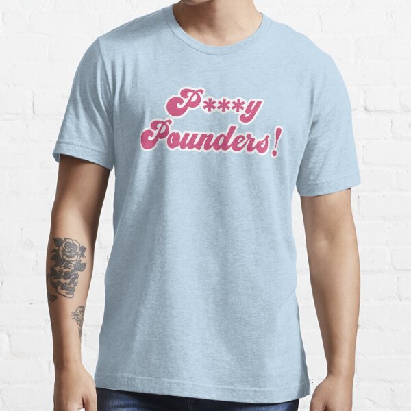 P***y Pounders! - Animated TV Show Essential T-Shirt