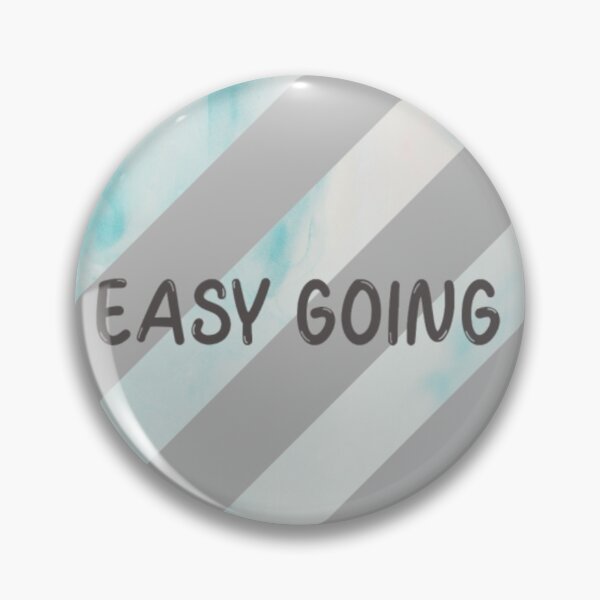 Item preview, EASY GOING; BEAUTIFULLY MADE DESIGN WITH A COOL QUOTE. designed and sold by LemonBlueTigers.