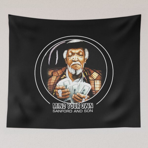 Item preview, Mind Your Own - Sanford And Son  designed and sold by CrystalAvila.