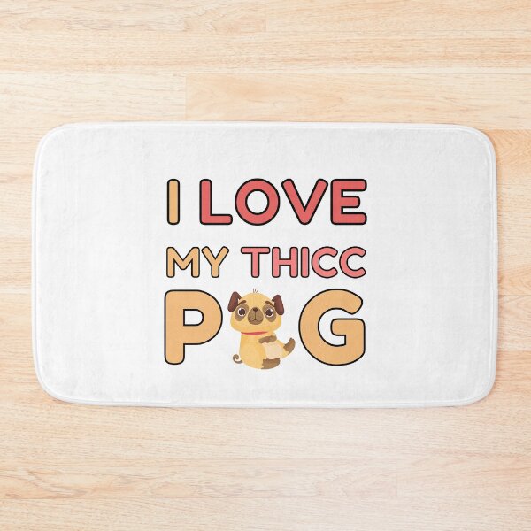 Item preview, I Love My Thicc Pug designed and sold by Trendy Merch 90.