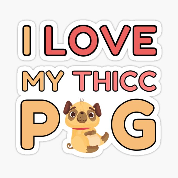 Vista previa del artículo con la obra «Amo a mi pug Thicc», diseñado y vendido por Trendy Merch 90.