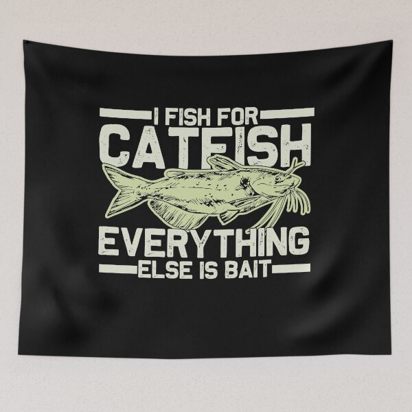 Item preview, i fish for catfish everything else is bait- Mens Catfish Fishing Catfishing Funny Saying Fisherman Gift designed and sold by QUEEN-WIVER.