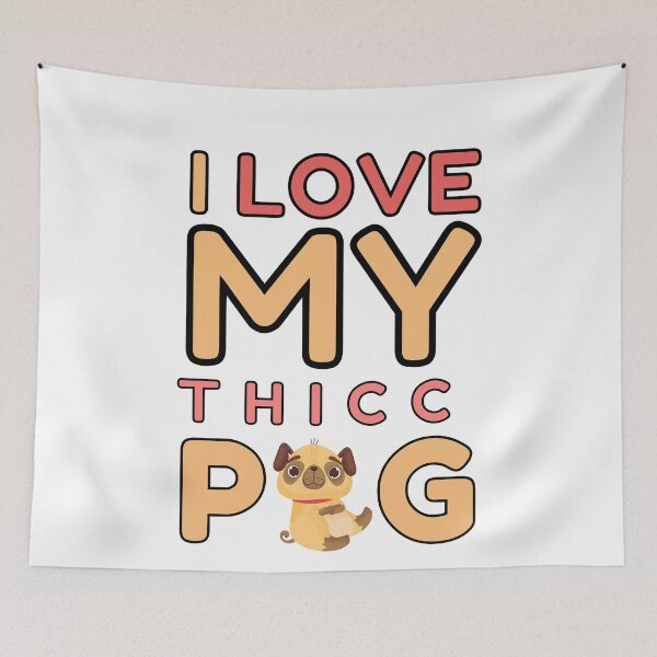 Item preview, I Love My Thicc Pug designed and sold by Trendy Merch 90.