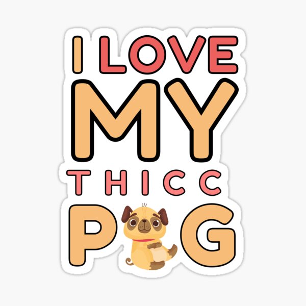 Vista previa del artículo con la obra «Amo a mi pug Thicc», diseñado y vendido por Trendy Merch 90.