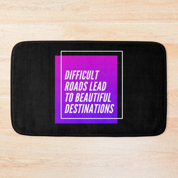 Item preview, Difficult roads lead to beautiful destinations designed and sold by Amine-Creation.