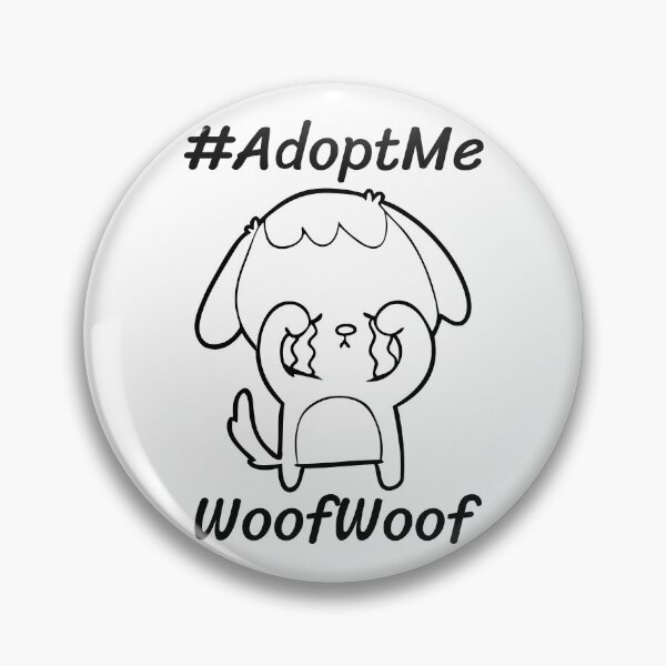 Artikelvorschau, Adoptiere mich Woof Woof entworfen und verkauft von Hashtagzzz.