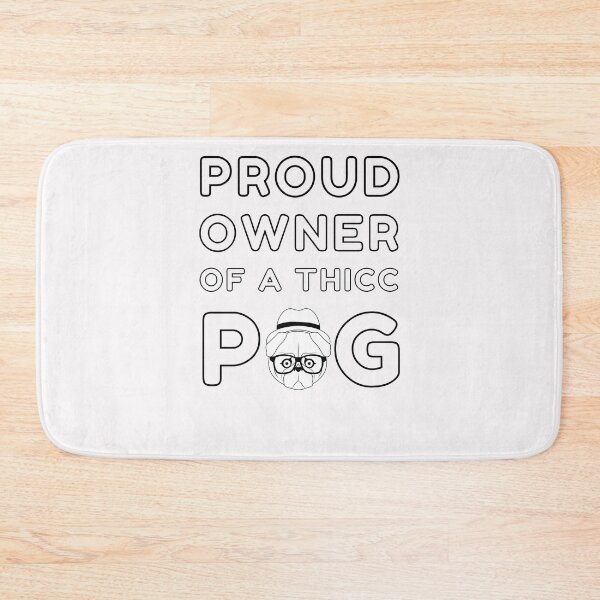 Item preview, Proud Owner Of A Thicc Pug designed and sold by Trendy Merch 90.
