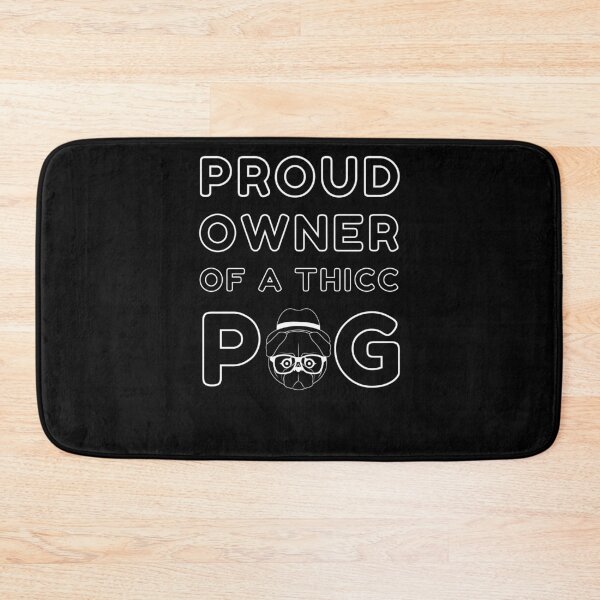 Item preview, Proud Owner Of A Thicc Pug black designed and sold by Trendy Merch 90.