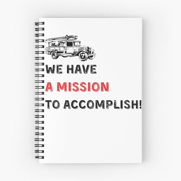 Item preview, We have a mission to accomplish! T-Shirt Firefighters lovers Men gift Women gift Dad gift Mom gift Firetruck designed and sold by InnovantDesigns.