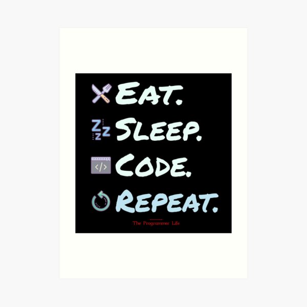 "Eat. Sleep. Code. Repeat. (Icons)" Art Print for Sale by the-krisney ...